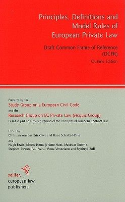 Principles, Definitions and Model Rules of European Private Law:Draft  Common Frame of Reference (DCFR) Outline Edition | IndieBound.org
